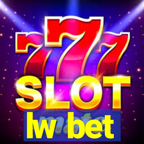 lw bet